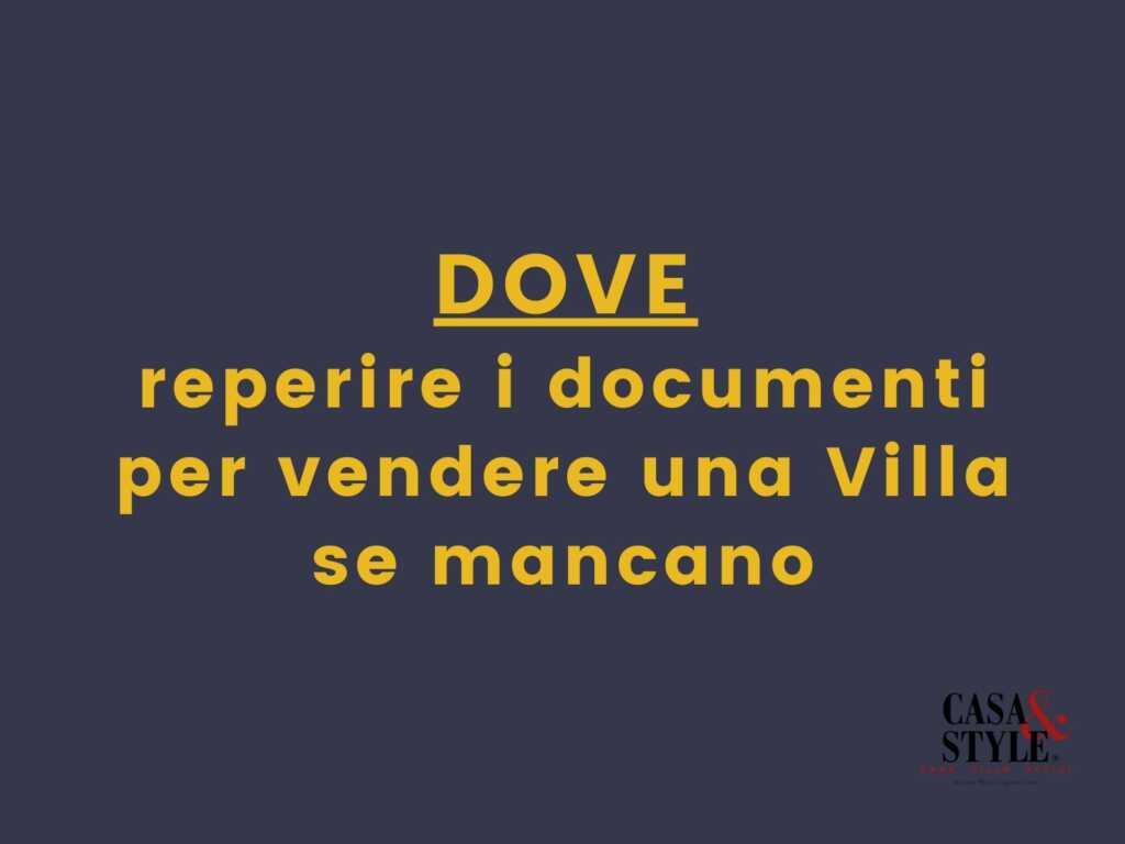 Quali documenti servono per vendere una villa agenzia immobiliare milano brianza casa&style 
