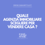 quale-agenzia-immobiliare-scegliere-per-vendere-casa