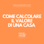 calcolare il prezzo di una casa da vendere valutazione immobiliare come si fa