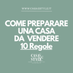 consigli per preparare una casa prima di venderla