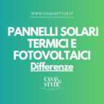 differenza-tra-pannelli-solari-termici-e-fotovoltaici-immobiliare-milano-e-brianza-agenzia-casa&style